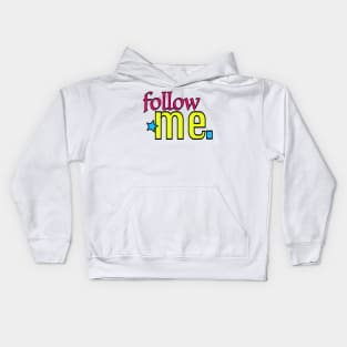 FOLLOW ME ! Kids Hoodie